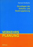 Grundlagen der Verkehrs- und Siedlungsplanung; . / Grundlagen der Verkehrs- und Siedlungsplanung