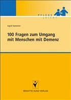 100 Fragen zum Umgang mit Menschen mit Demenz - Hametner, Ingrid