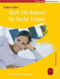 Work-Life-Balance für freche Frauen - Rebel, Nadine