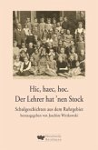 Hic, haec, hoc, Der Lehrer hat 'nen Stock