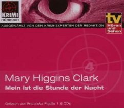 Mein ist die Stunde der Nacht, 6 Audio-CDs - Clark, Mary Higgins