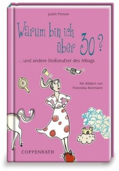 Warum bin ich über 30? - Pinnow, Judith