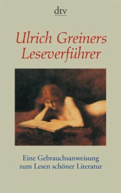 Ulrich Greiners Leseverführer - Greiner, Ulrich