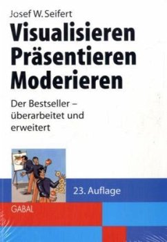 Visualisieren, Präsentieren, Moderieren, Sonderausgabe - Seifert, Josef W.