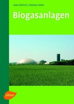 Biogasanlagen - Görisch, Uwe / Helm, Markus