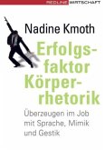 Erfolgsfaktor Körperrhetorik