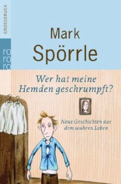 Wer hat meine Hemden geschrumpft? - Spörrle, Mark