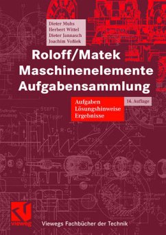 Roloff/Matek Maschinenelemente Aufgabensammlung - Muhs, Dieter / Wittel, Herbert / Jannasch, Dieter / Voßiek, Joachim