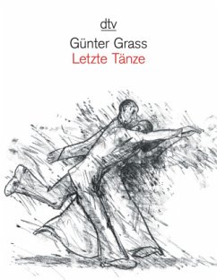 Letzte Tänze - Grass, Günter