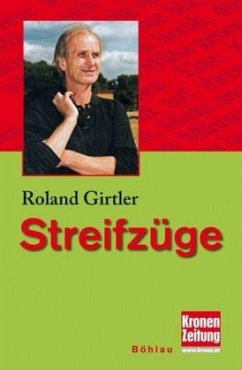 Streifzüge des vagabundierenden Kulturwissenschaftlers - Girtler, Roland