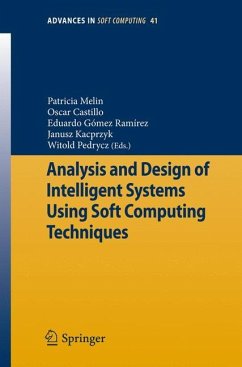Analysis and Design of Intelligent Systems Using Soft Computing Techniques - Melin, Patricia / Castillo, Oscar / Ramírez, Eduardo Gomez / Kacprzyk, Janusz / Pedrycz, Witold (eds.)