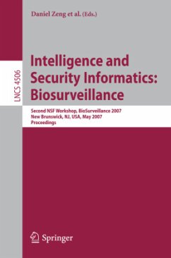 Intelligence and Security Informatics: Biosurveillance - Zeng, Daniel / Gotham, Ivan / Komatsu, Ken / Lynch, Cecil / Thurmond, Mark / Madigan, David / Lober, Bill / Kvach, James / Chen, Hsinchun (eds.)