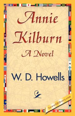 Annie Kilburn - W. D. Howells, D. Howells; W. D. Howells