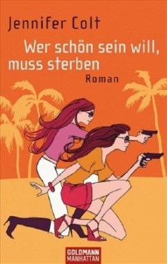 Wer schön sein will, muss sterben - Colt, Jennifer