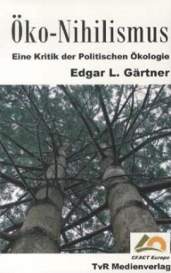 Öko-Nihilismus - Gärtner, Edgar L. Öko-Nihilismus - Gärtner, Edgar L.