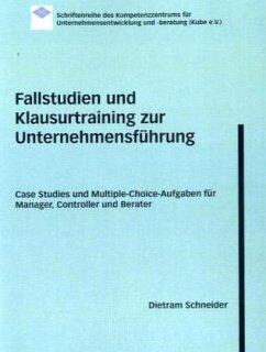 Fallstudien und Klausurtraining zur Unternehmensführung - Schneider, Dietram