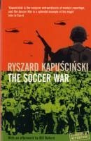 The Soccer War - Kapuscinski, Ryszard Kapuscinski