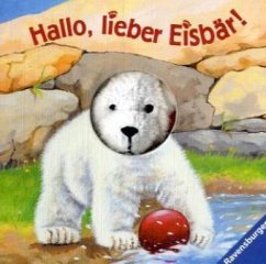 Hallo, lieber Eisbär!, m. Fingerpuppe - Weller, Ana-Maria;Grimm, Sandra