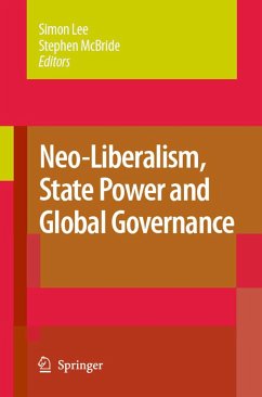 Neo-Liberalism, State Power and Global Governance - Lee, Simon / McBride, Stephen