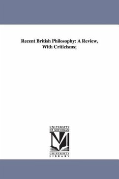 Recent British Philosophy: A Review, With Criticisms; - Masson, David