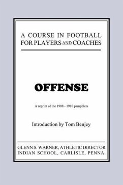 A Course in Football for Players and Coaches - Warner, Glenn Scobey