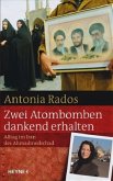 Zwei Atombomben dankend erhalten