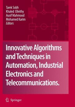 Innovative Algorithms and Techniques in Automation, Industrial Electronics and Telecommunications - Sobh, Tarek / Elleithy, Khaled / Mahmood, Ausif / Karim, Mohamed (eds.)