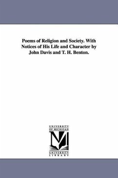 Poems of Religion and Society. With Notices of His Life and Character by John Davis and T. H. Benton. - Adams, John Quincy