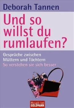 Und so willst du rumlaufen? - Tannen, Deborah