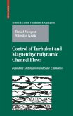 Control of Turbulent and Magnetohydrodynamic Channel Flows