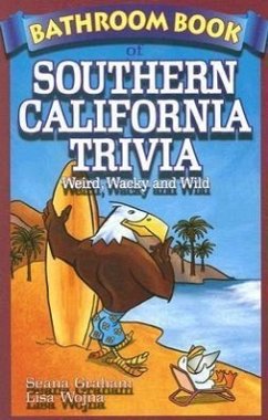 Bathroom Book of Southern California Trivia - Graham, Seana; Wojna, Lisa