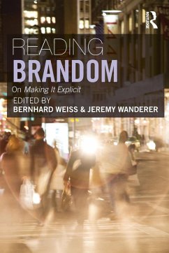 Reading Brandom - Wanderer, Jeremy / Weiss, Bernhard (eds.)