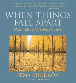 When Things Fall Apart: Heart Advice for Difficult Times - Chodron, Pema