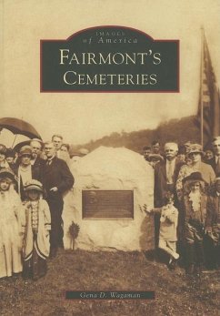 Fairmont's Cemeteries - Wagaman, Gena D.