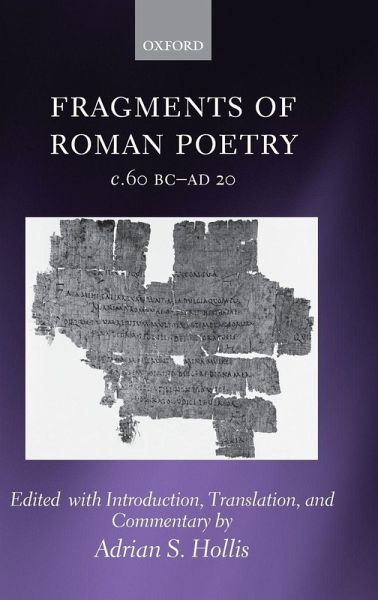 Fragments of Roman Poetry C.60 BC-Ad 20 Fragments of Roman Poetry C.60 BC-Ad 20