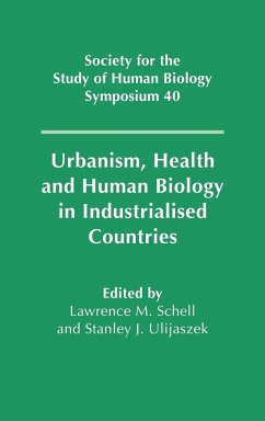 Urbanism, Health and Human Biology in Industrialised Countries - Schell, L. M. / Ulijaszek, S. J. (eds.)