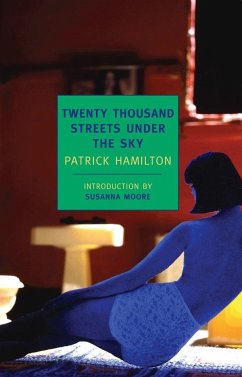 Twenty Thousand Streets Under the Sky: A London Trilogy - Hamilton, Patrick