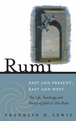 Rumi - Past and Present, East and West - Lewis, Franklin D.