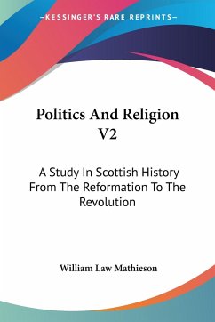 Politics And Religion V2 - Mathieson, William Law