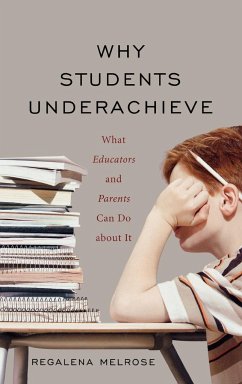 Why Students Underachieve - Melrose, Regalena
