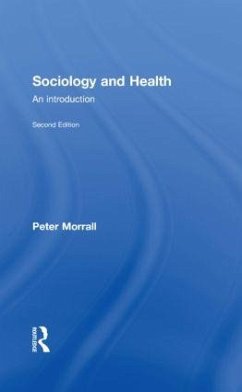 Sociology and Health - Morrall, Peter