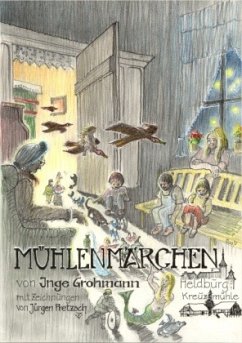 Mühlenmärchen - Grohmann, Inge
