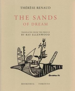The Sands of Dream: Les Sables Du Reve - Renaud, Therese