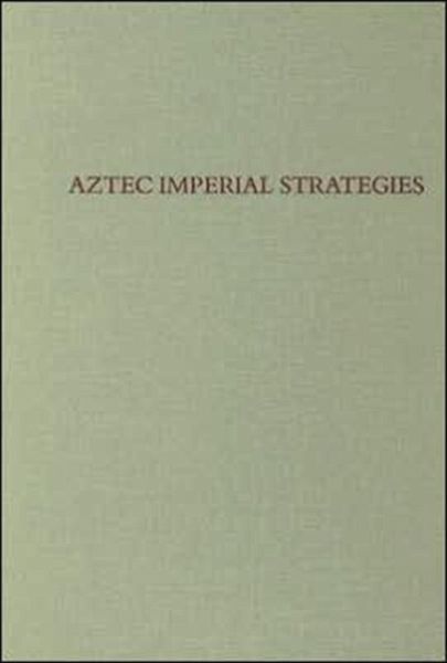 Aztec Imperial Strategies Aztec Imperial Strategies