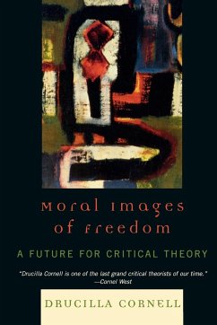 Moral Images of Freedom - Cornell, Drucilla