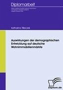 Auswirkungen der demographischen Entwicklung auf deutsche Wohnimmobilienmärkte - Tilleczek, Katharina