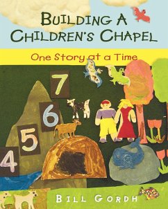 Building a Children's Chapel - Gordh, Bill