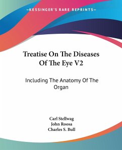 Treatise On The Diseases Of The Eye V2 - Stellwag, Carl