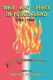 War and Peace in Yorubaland War and Peace in Yorubaland