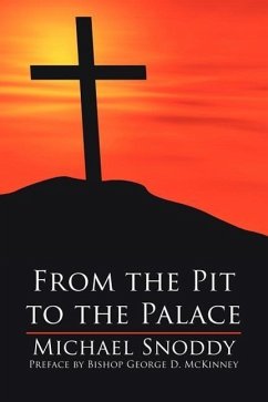 From the Pit to the Palace - Snoddy, Pastor Michael